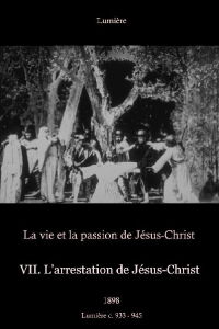 VII: The Arrest of Jesus Christ (1898)