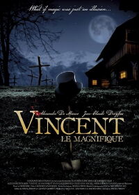 Vincent Le Magnifique (2008)