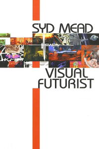 Visual Futurist: The Art & Life of Syd Mead (2006)