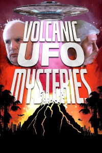 Volcanic UFO Mysteries (2021)