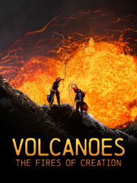 Volcanoes: The Fires of Creation (2018)