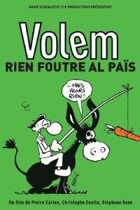 Volem rien foutre al païs (2007)
