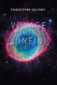 Voyage vers l’infini Avec Christophe Galfard (2023)