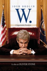 W., l'improbable président (2008)