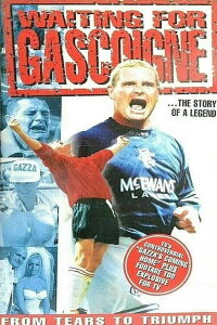Waiting for Gascoigne: The Story of a Legend (1996)