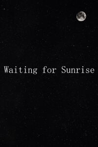Waiting for Sunrise (2024)