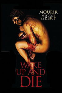 Wake Up and Die (2011)