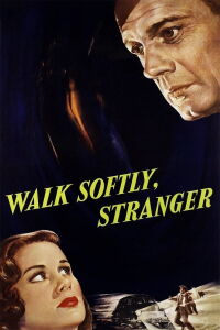 Walk Softly, Stranger (1950)