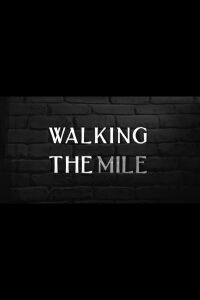 Walking the Mile (2014)