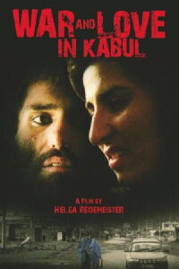 War and Love in Kabul (2009)