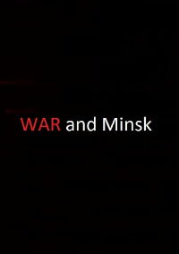War and Minsk (2016)