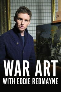 War Art with Eddie Redmayne (2015)
