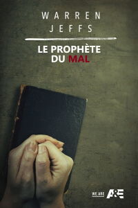 Warren Jeffs, le prophète du mal (2018)