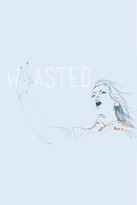 Wasted (2013)