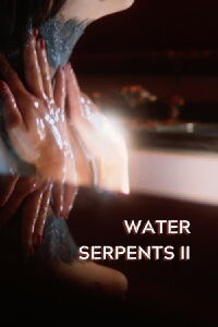 Water Serpents II (2022)