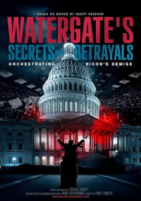 Watergate's Secrets and Betrayals (2024)