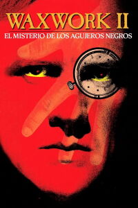 Waxwork: El misterio de los agujeros negros (1992)