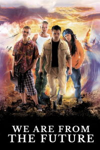 We Are From The Future (2008)