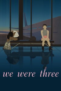 We Were Three (2018)
