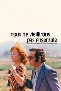 We Won't Grow Old Together (1972)