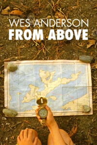 Wes Anderson: From Above (2017)