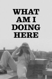 What Am I Doing Here (1978)