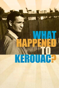 What Happened to Kerouac? (1986)