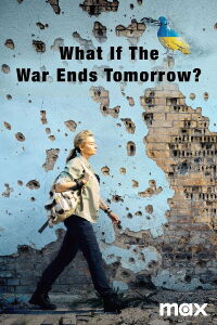 What If the War Ends Tomorrow (2023)