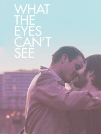 What the Eyes Can't See (2019)