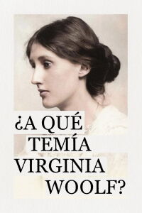 What Was Virginia Woolf Really Afraid Of? (2020)