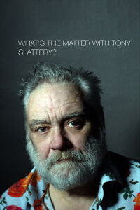 What's the Matter with Tony Slattery? (2020)