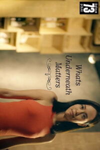 Whats Underneath Matters (2016)