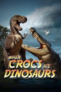When Crocs Ate Dinosaurs (2010)