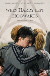When Harry Left Hogwarts (2011)