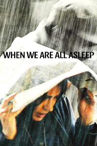When We Are All Sleep (2009)