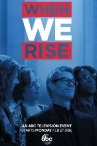 When We Rise: The People Behind The Story (2017)