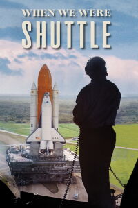 When We Were Shuttle (2022)