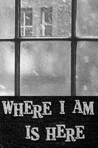 Where I Am Is Here (1964)