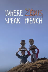Where Zebus Speak French (2023)