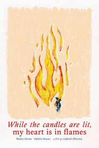 While the candles are lit, my heart is in flames (2024)