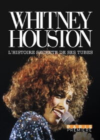 Whitney Houston - L'Histoire Secrète de ses Tubes (2020)