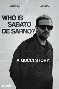 Who Is Sabato De Sarno? A Gucci Story (2024)
