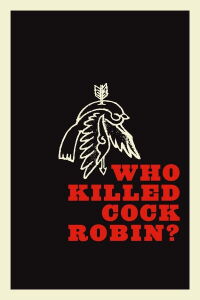 Who Killed Cock Robin? (2005)