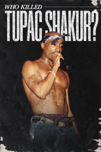 Who Killed Tupac Shakur? (2023)