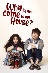 Why Did You Come to My House (2009)