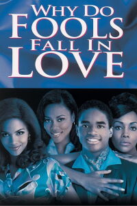 Why Do Fools Fall In Love (1998)