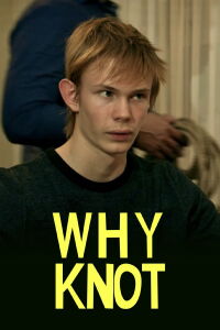Why Knot (2023)