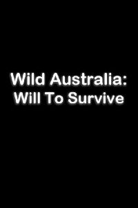Wild Australia:  Luchar por sobrevivir (2021)