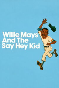 Willie Mays and the Say-Hey Kid (1972)
