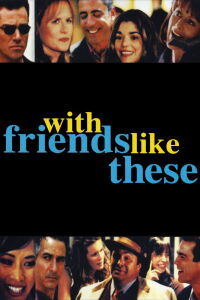 With Friends Like These (1998)